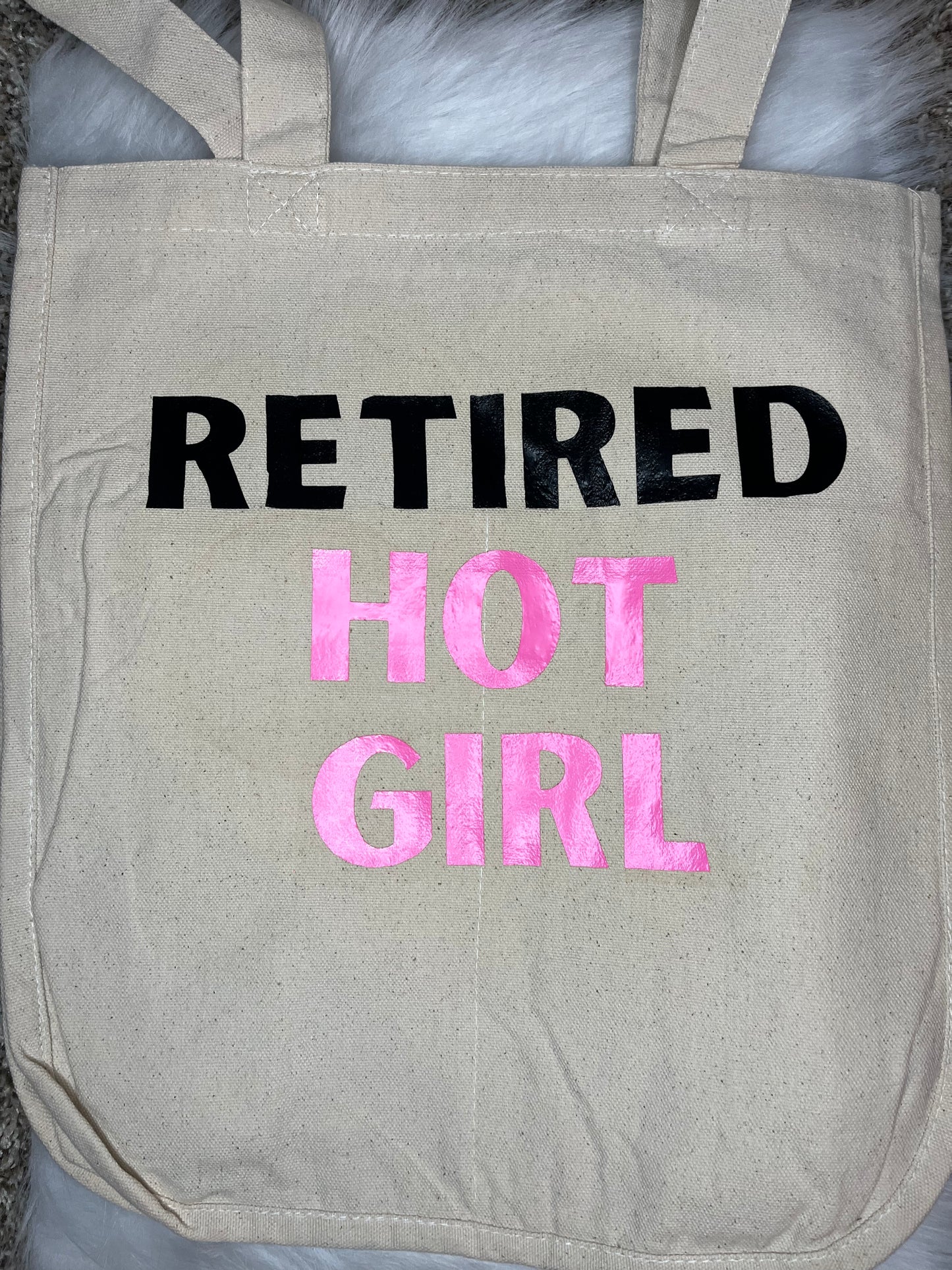 Retired Hot Girl Tote Bag